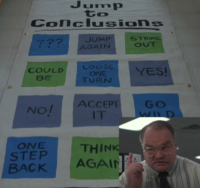 "jump to conclusions" mat from movie Office Space